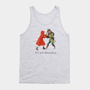 It's not Grandma! Tank Top